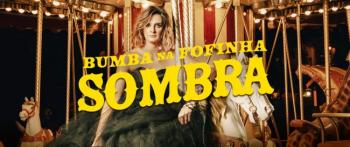 Sombra – Bumba na Fofinha - InFátima