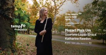 Mozart mais Um: Quarteto Lopes-Graça e Katharine Rawdon - InFátima